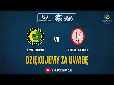 ŚLĄSK ŁUBNIANY - FORTUNA GŁOGÓWEK. TRANSMISJA MECZU