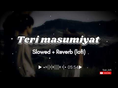 Teri Masumiyat [Lo-fi] Slowed reverb 💓