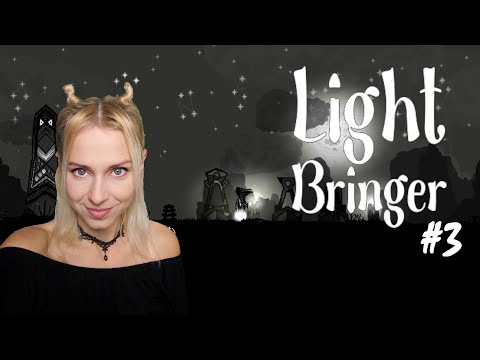 Light Bringer - Part 3 (Záznam streamu)