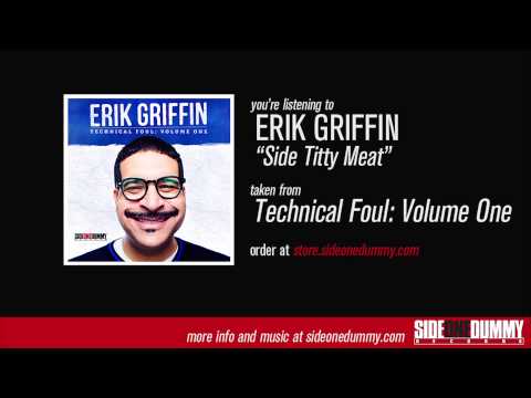 Erik Griffin - Side Titty Meat (Official Audio)