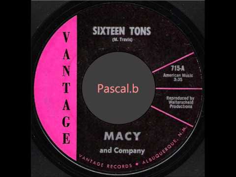 Macy and Company - Sixteen tons