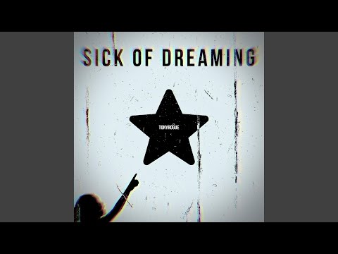 Sick Of Dreaming