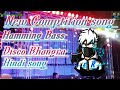 New Comptition Song Hamming Bass Disco Bhangra Dj Comptition Song