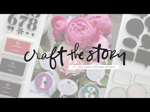 Two Layouts Using New Stamps (Craft The Story #21)