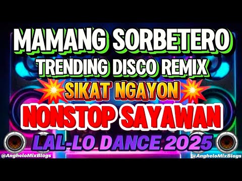 💫🔥NEW VIRAL DISCO 💥 MAMANG SORBETERO TAGALOG DISCO REMIX | RELAXING PINOY HITS REMIX 2025-2026