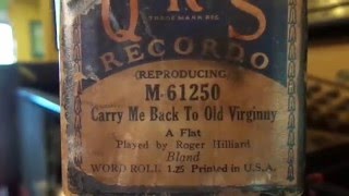 Carry Me Back to old Virginny, int. x R. Hilliard en pianola x Horacio Asborno desde Viedma, Arg.