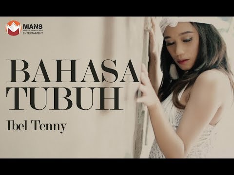 Ibel Tenny - Bahasa Tubuh (Official Video Klip)
