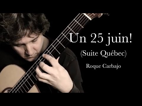 "Un 25 juin..." composed by Roque Carbajo and performed by Blaise Laflamme