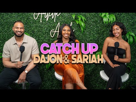 DaJon and Sariah Catch Up | With Arlette Amuli
