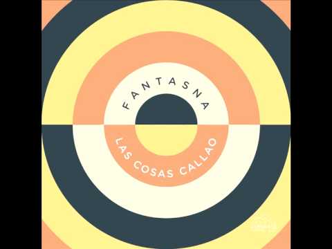 Fantasna - Las Cosas Callao (Hokuto Sato Remix)