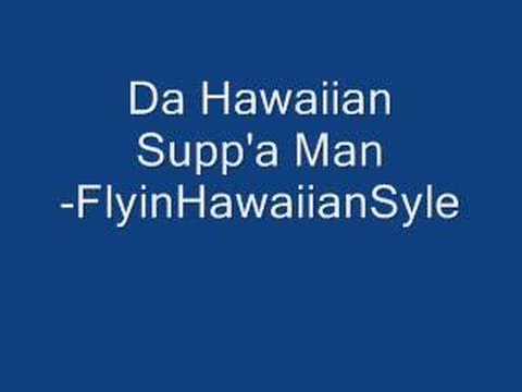 Hawaiian Suppa Man
