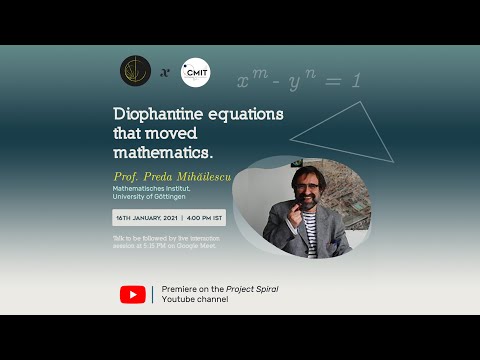 ProSpiral x CMIT Public Lecture: Diophantine equations that moved mathematics | Prof. P Mihăilescu