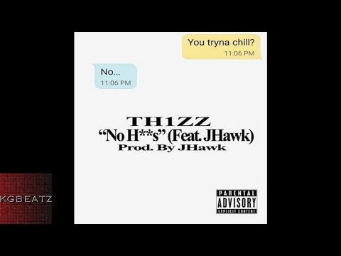Th1zz ft. J. Hawk - No Hoes [Prod. By J. Hawk] [New 2016]
