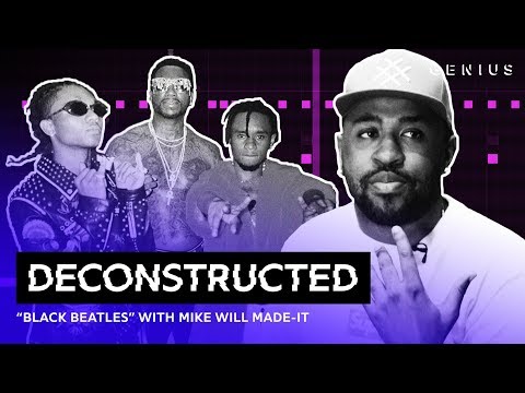 The Making Of "Black Beatles" With Mike Will Made-It | Deconstructed