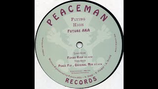 Future AKA - Flying High (Peace Fly) (Acid Trance 1995)