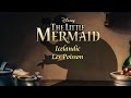 The Little Mermaid Les Poissons Icelandic S T