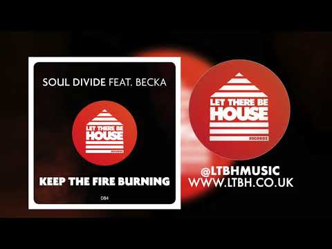Soul Divide feat Becka - Keep The Fire Burning (Original Mix)