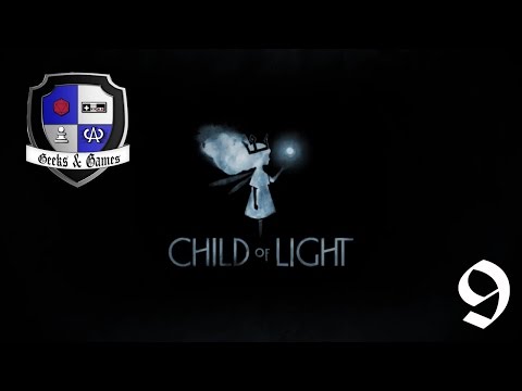 Child of Light - Geeks & Games Pt 9