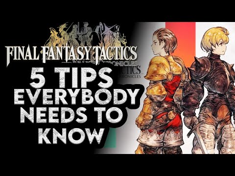 Final Fantasy Tactics Ivalice Chronicles 5 Tips EVERYBODY Needs to Know