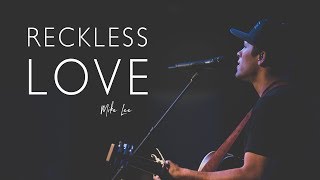 Reckless Love - with chords and lyrics (Bethel Music)