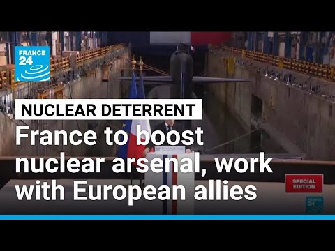 France to boost nuclear arsenal, could deploy atomic weapons to European allies • FRANCE 24