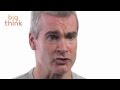 Back to School with Punkle Henry (Rollins) | Big Think
