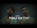 PAISA HAI TOH OFFICIAL LO FI SONG SLOWED REVERBED FARZI SHAHID KAPOOR RASHI KHANNA