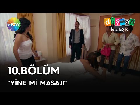 Düşman Kardeşler 10. Bölüm | Yine mi masaj!