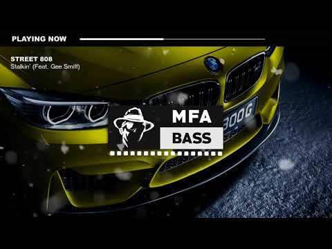 STREET 808 - Stalkin' (Feat. Gee Smiff)