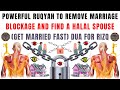 Powerful Ruqyah To Remove Marriage Blockage Find A Halal Spouse Get Married Fast Dua For Rizq