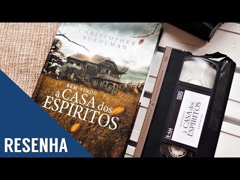 Resenha: Bem-Vindo  Casa dos Espritos -  Christopher Buehlman