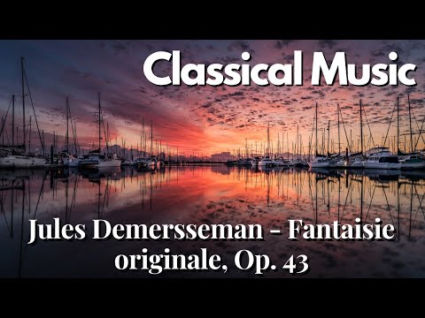 Jules Demersseman - Fantaisie originale, Op. 43