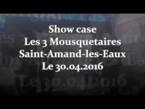 Show Case des 3 Mousquetaires le 30.04.2016
