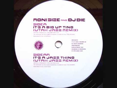 Roni Size & DJ Die - It's A Big Up Ting (Utah Jazz Remix)