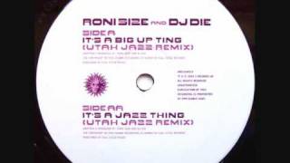 Roni Size & DJ Die - It's A Big Up Ting (Utah Jazz Remix)