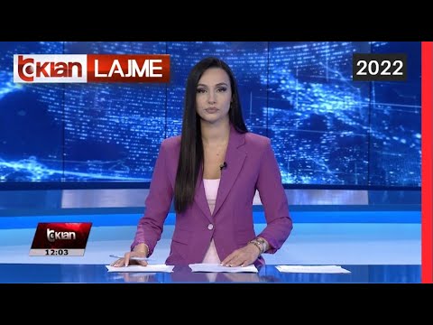 Edicioni i Lajmeve Tv Klan 22 Qershor 2022, ora 12:00 | Lajme – News