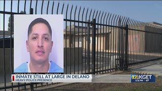 Inmate still at large in Delano