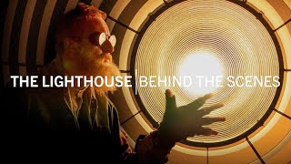 The Lighthouse | Behind the Scenes