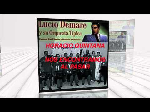 NOS ENCONTRAMOS AL PASAR LUCIO DEMARE- HORACIO QUINTANA