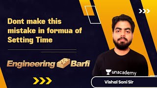 Download Lagu Dont Make this Mistake in Formula of Settling Time | Technical Barfi | GATE 2022 | By Vishal Sir Thumbnail