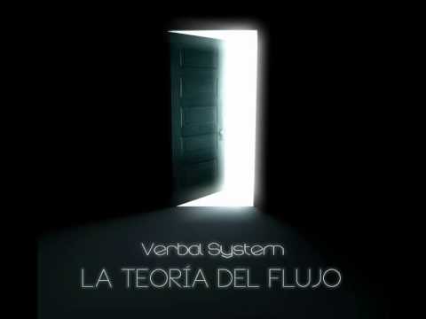 10 - VERBAL SYSTEM -VOY A DEJARLAS CAER- (ORIGINAL LONG VERSION) (LA TEORÍA DEL FLUJO, 2014)