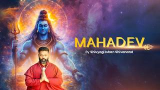 Download lagu MAHADEV || By Shivyogi Ishan Shivanand Ji mp3