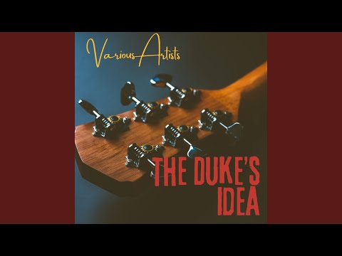 The Duke’s Idea