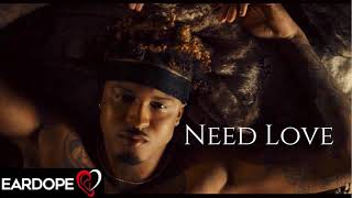 August Alsina - Need Love ft. Trey Songz *NEW SONG 2019*