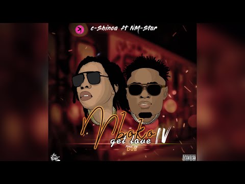 C-Shinoa ft Nm-Star - Mboko Get Love lV (Audio officiel)