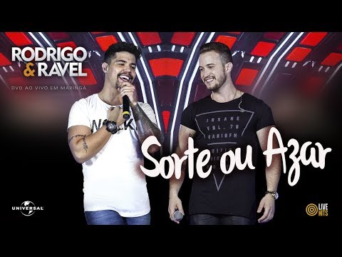 Sorte Ou Azar - Rodrigo e Ravel