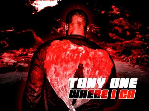 TONY ONE - WHERE I GO