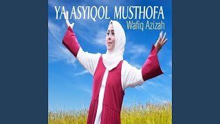 Download lagu Ya Asyiqol Musthofa mp3