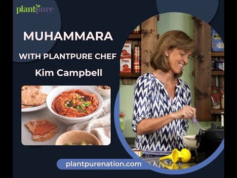 Let's make Muhammara with Kim Campbell at PlantPure