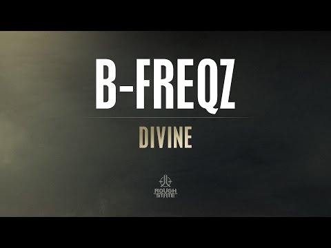 B-Freqz - Divine [OUT NOW]